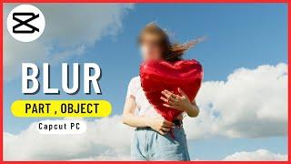 How to Blur a Part of a Video in CapCut PC 