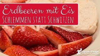 Die beste Alternative zu Hitzefrei: Frische Erdbeeren und Vanilleeis!