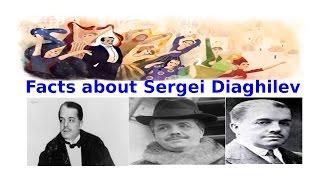 Top 30 Interesting Facts about Sergei Diaghilev