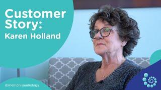 Memphis Audiology Customer Story - Karen Holland