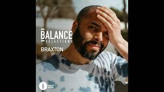 Balance Selections 282: Braxton