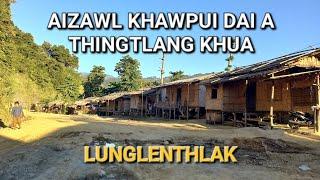 AIZAWL KHAWPUI DAI A THINGTLANG KHUA LUNGLENTHLAK