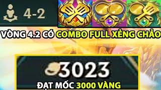 SỞ HỮU 3000 VÀNG TRONG 1 TRẬN ĐẤU NHỜ VÒNG 4.2 TÔI ĐÃ CÓ COMBO FULL XẺNG CHẢO RỚT VÀNG VÔ TẬN .