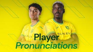 PRONUNCIATIONS | Norwich City 2024/25