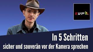 In 5 Schritten sicher und souverän vor der Kamera sprechen | Ekevarsek Videoblog