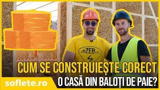 Cum se construiește CORECT o CASĂ DIN BALOȚI DE PAIE?