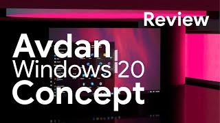 Avdan | Introducing Windows 20 Concept Review