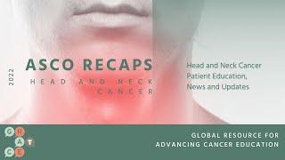 Nonsurgical Treatment in Head and Neck Cancer: Weekly Cisplatin - ASCO Recaps Head and Neck Cancer