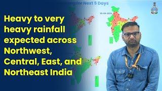 Heavy to very heavy rainfall expected across Northwest, Central, East, and Northeast India