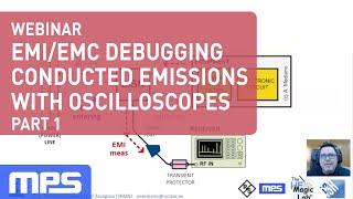 Webinar: EMI/EMC Debugging Conducted Emissions with Oscilloscopes Part 1