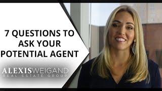 Pick the Right Agent By Asking These 7 Questions