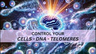 AFFIRMATIONS Strengthen CELLS, DNA, TELOMERES with Mind Body Connection