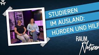 Studieren im Ausland: Hürden und Hilfen | Raum für Notizen