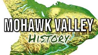 Brief History of the Mohawk Valley (NY)