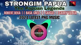 STRONGIM PAPUA- The Papuan Legends( ROBERT OEKA|| BASIL GREG|| SAUGAS|| GARRY VAIBUA