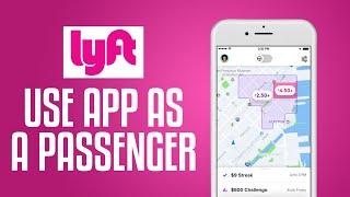 How To Use Lyft App As A Passenger (2024) EASY Tutorial