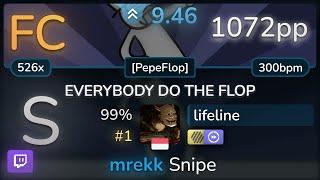  9.5⭐ lifeline | LilDeuceDeuce - EVERYBODY DO THE FLOP [PepeFlop] +HDDT 99% (#1 1072pp FC) - osu!