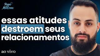 Danilo Melo - Essas atitudes DESTROEM seus RELACIONAMENTOS.... | #270