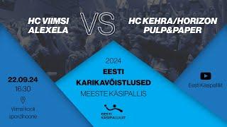 HC Viimsi/Alexela - HC Kehra/Horizon Pulp&Paper | MEESTE KÄSIPALLI KARIKAVÕISTLUSED 2024