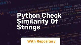 python check similarity of strings