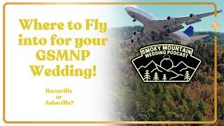 Flights for a Smoky Mountain Wedding