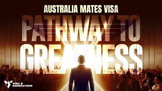 Australia MATES Visa: New Pathway for Graduates to Work in Australia