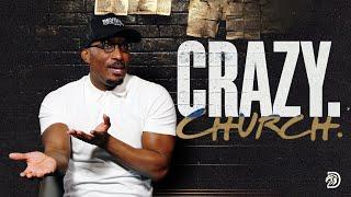 Crazy Church Part. 6 // Thrive with Dr. Dharius Daniels