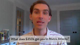 What does $350k get you in Metro Atlanta?