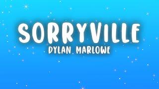 Dylan Marlowe - Sorryville (Lyrics)