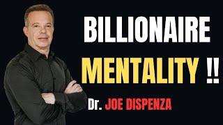 BILLIONAIRE MENTALITY - JOE DISPENZA BEST MOTIVATIONAL SPEECH | GROW UP YOUR MINDSET | SUCCESS |