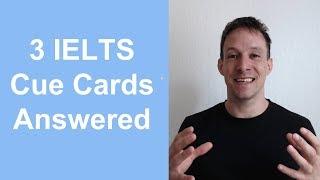 Recent IELTS Cue Cards ANSWERED