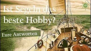 Ist Segelsport das beste Hobby? - Die Umfrage von SegelnAG