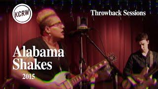 Alabama Shakes - Full Performance - Live on KCRW, 2015