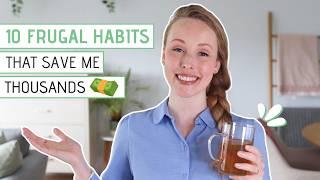 10 Frugal Habits That Saved Me Thousands (I'll NEVER Stop Doing These!)