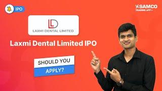 Laxmi Dental IPO Review | Laxmi Dental IPO Price, Dates, Should You Apply? | Samco #laxmidentalipo