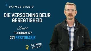 Program 177  7 – Die Versoening deur Geregtigheid | Deel 7 | 271 Restorasie Openbarings