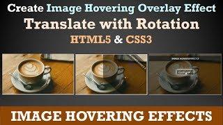 CSS Image Hover Effects - Pure CSS Tutorial - How To Create Image Hover Overlay Effects - Rotation