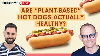 Are Plant-Based Hot Dogs Actually Healthy?