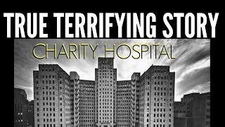 TRUE  Story - CHARITY HOSPITAL- Joel Farrelly