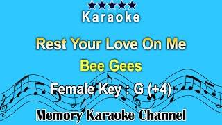 Rest Your Love On Me (Karaoke) Bee Gees - Female Tone Key G (+4)