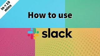 How To Use Slack - Slack Tutorial For Beginners