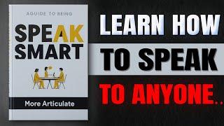 How To Be More Articulate | Master Communication Skills | Audiobook in English