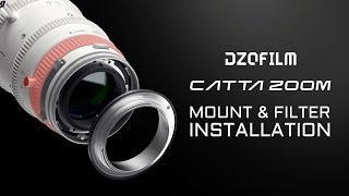 DZOFILM CATTA Full Frame Zoom Lens Mount & Filter Installation