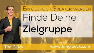 Finde Deine Zielgruppe | Erfolgreich Speaker werden