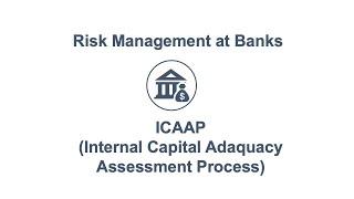 ICAAP Explained (Internal Capital Adequacy Assessment Process)