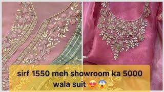 sirf 1550 meh showroom ka 5000 wala suit 