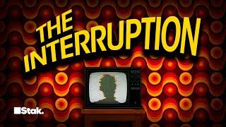 Introducing… THE INTERRUPTION