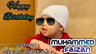 MUHAMMAD FAIZAN BIRTHDAY WISHES SONG @Anas manjeri  #anasmanjeri