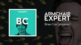 Brian Cox (physicist) | Armchair Expert with Dax Shepard