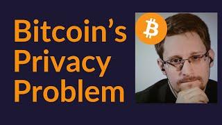 Bitcoin's Privacy Problem